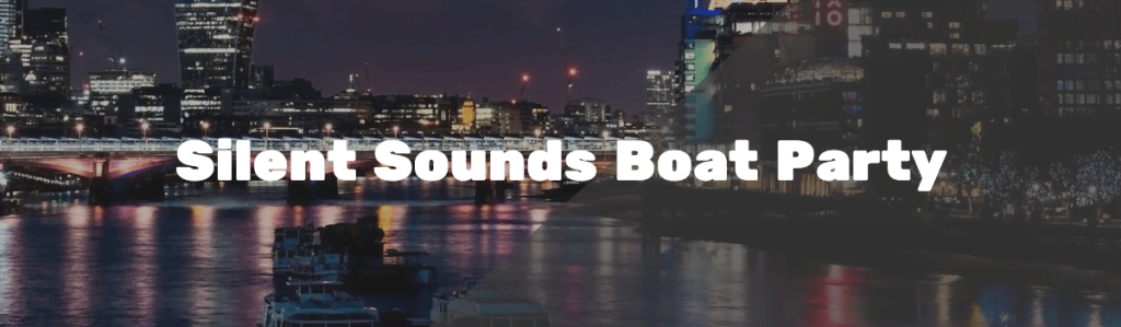 silent sounds boat party London